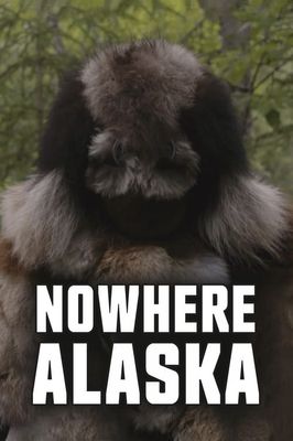 Nowhere Alaska
