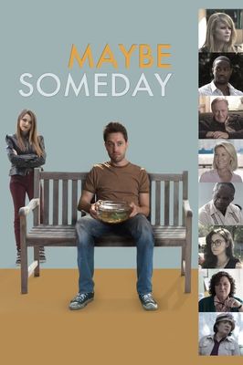 Maybe Someday