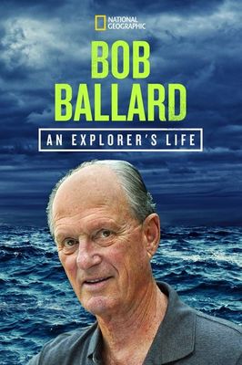 Bob Ballard: An Explorer's Life