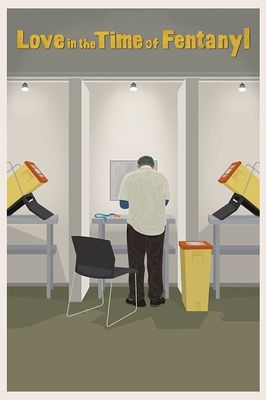 Love in the Time of Fentanyl