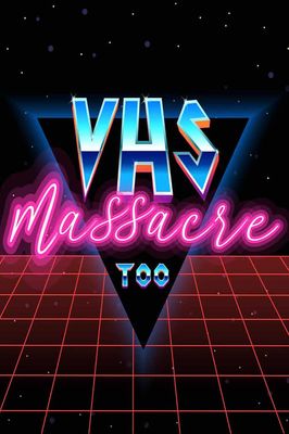 VHS Massacre 2