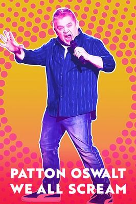 Patton Oswalt: We All Scream