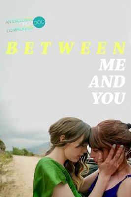 Between Me and You