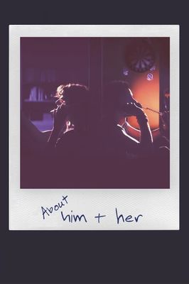 About Him & Her