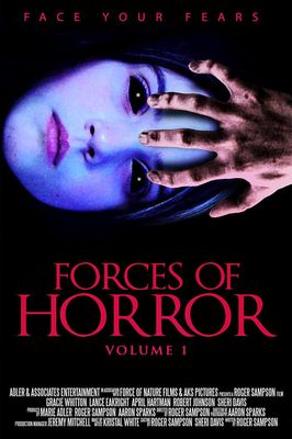 The Forces of Horror Anthology: Volume I