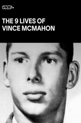 The Nine Lives of Vince McMahon