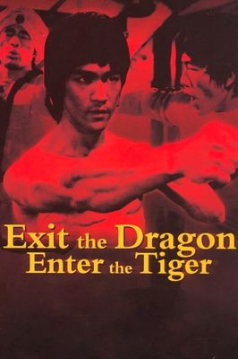 Exit the Dragon, Enter the Tiger