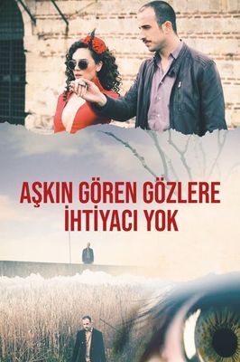 Askin Gören Gözlere Ihtiyaci yok
