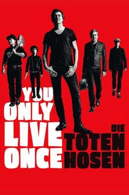 Die Toten Hosen - You Only Live Once