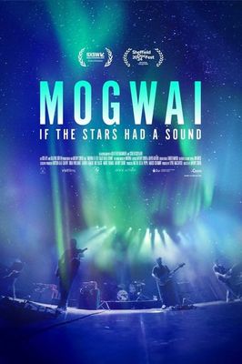 Mogwai: If the Stars Had A Sound