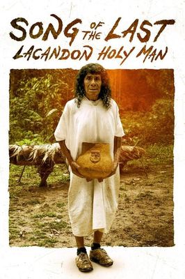 Song of the Last Lacandon Holy Man