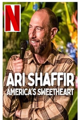 Ari Shaffir: America's Sweetheart
