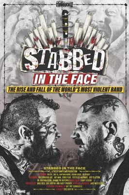 Stabbed in the Face: The Rise and Fall of the World's Most Violent Band