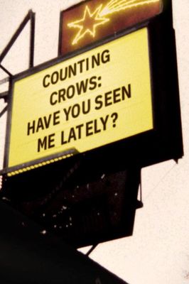 Counting Crows: Have You Seen Me Lately?