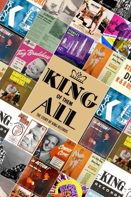 King of Them All: The Story of King Records