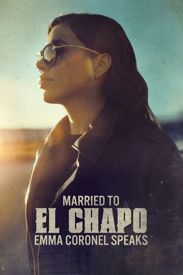 Married to El Chapo: Emma Coronel Speaks