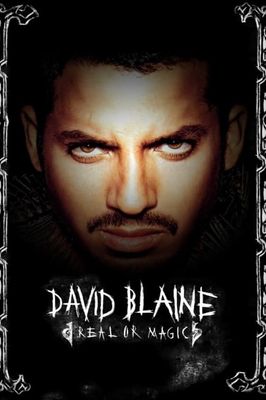David Blaine: Real or Magic
