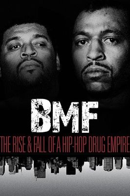 BMF: The Rise and Fall of a Hip-Hop Drug Empire