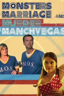 Monsters, Marriage and Murder in Manchvegas