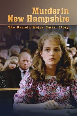 Murder in New Hampshire: The Pamela Smart Story