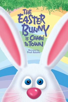 The Easter Bunny Is Comin' to Town