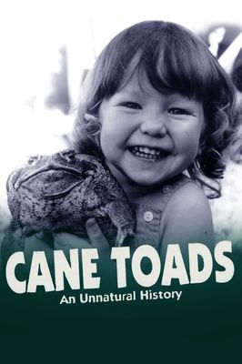 Cane Toads: An Unnatural History