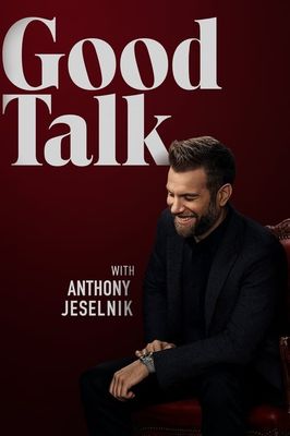 Good Talk with Anthony Jeselnik