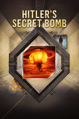 Hitler's Secret Bomb