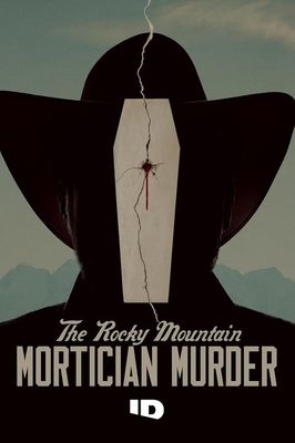 The Rocky Mountain Mortician Murder