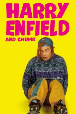 Harry Enfield and Chums