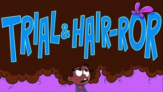 Episode 9 Trial & Hair-ror