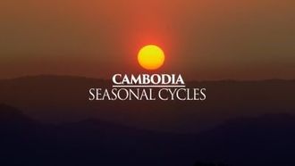 Episode 8 Cambodia: Seasonal Cycles