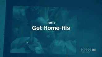 Episode 9 Get Home-itis