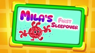 Episode 14 Mila's First Sleepover
