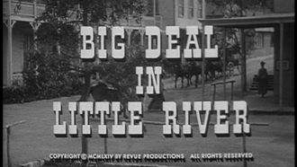 Episode 6 Big Deal At Little River