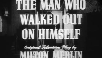 Episode 14 The Man Who Walked Out On Himself