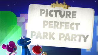 Episode 9 Picture Perfect Park Party