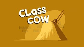 Episode 2 Class Cow