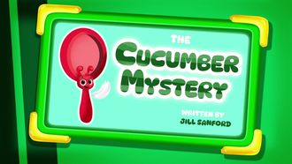 Episode 5 The Cucumber Mystery