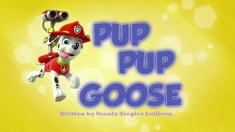 Episode 9 Pup Pup Goose