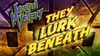 Episode 13 They Lurk Beneath