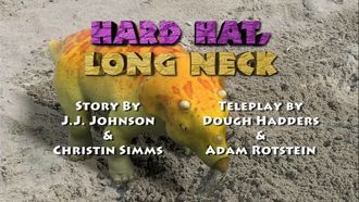 Episode 22 Hard Hat, Long Neck / A Roaring Good Time