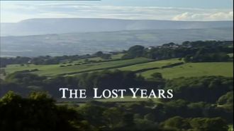 Episode 2 The Lost Years