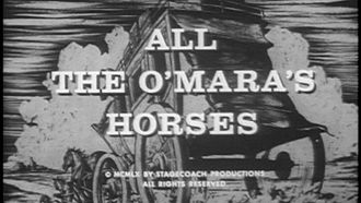 Episode 6 All the O'Mara Horses