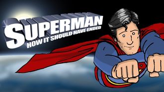 Episode 10 How Superman Should Have Ended