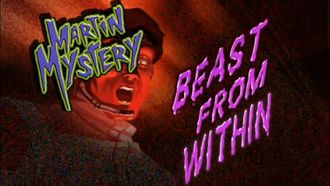 Episode 17 Beast from Within