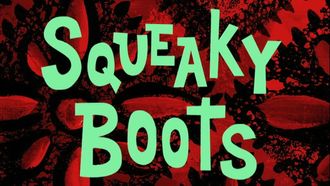 Episode 17 Squeaky Boots