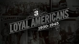 Episode 3 Loyal Americans (1930–1945)