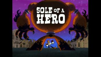 Episode 1 Sole of a Hero