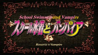 Episode 5 School Swimsuits and a Vampire